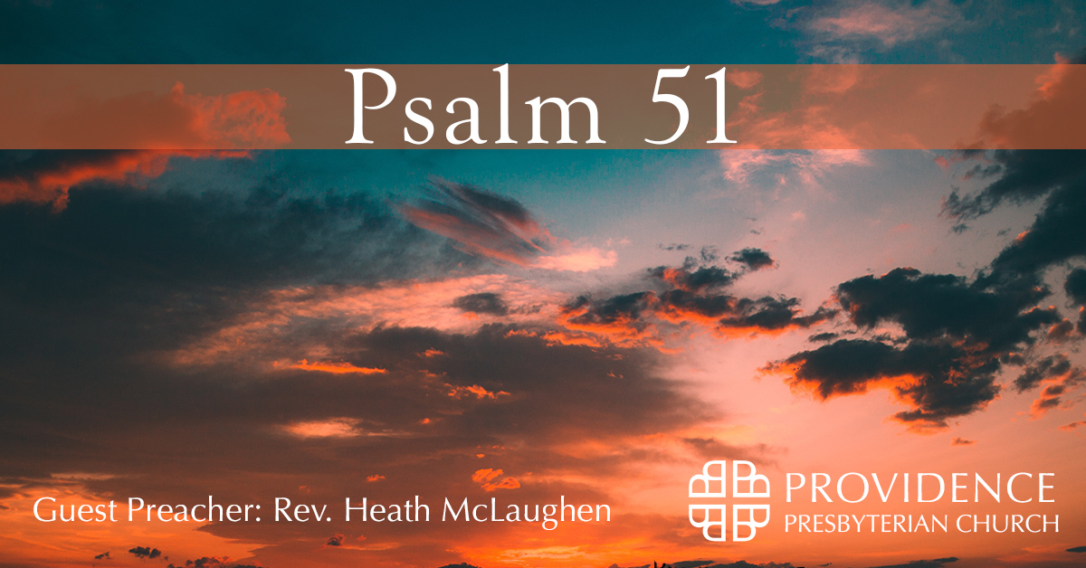 Psalm 51 Providence Church PCA psalm-51-providence-church-pca